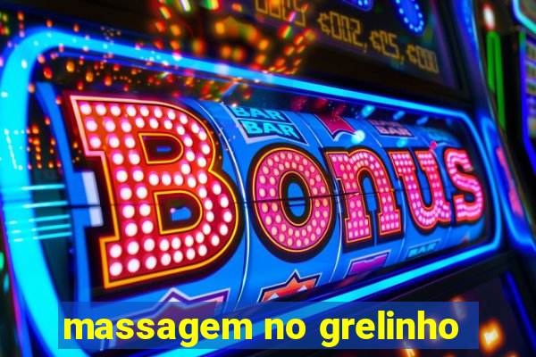 massagem no grelinho